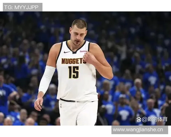 季前赛火药味十足约基奇与戈贝尔激烈对抗引发冲突